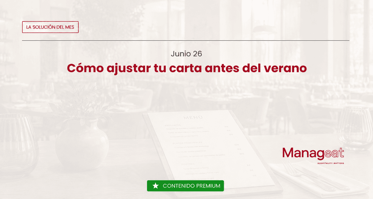 Cómo ajustar tu carta antes del verano · Solución del mes MANAGEAT